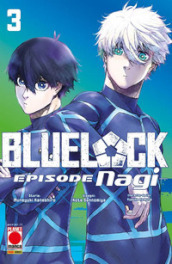 Blue lock. Episode Nagi. Vol. 3