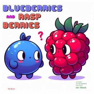 Blueberries and Rasp Berries - Ian Wood