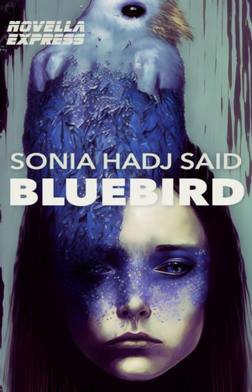 Bluebird - Sonia Hadj Said