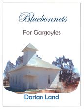 Bluebonnets For Gargoyles