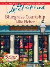 Bluegrass Courtship (Kentucky Corners, Book 2) (Mills & Boon Love Inspired)