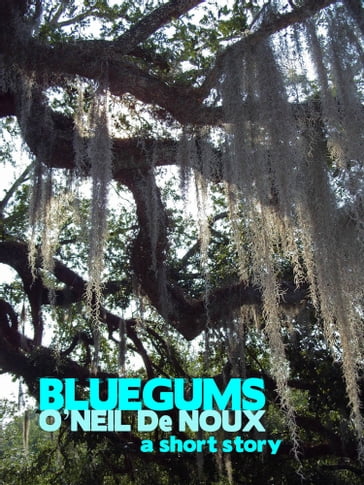 Bluegums (Lucien Caye Private Eye Story) - O