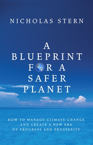 A Blueprint for a Safer Planet - Nicholas Stern