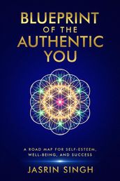 Blueprint of the Authentic You