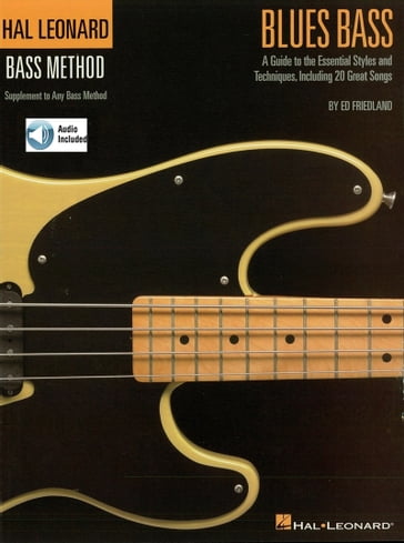 Blues Bass - A Guide to the Essential Styles and Techniques - Ed Friedland