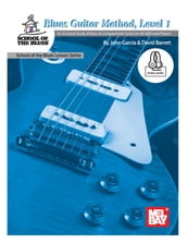 Blues Guitar Method, Level 1