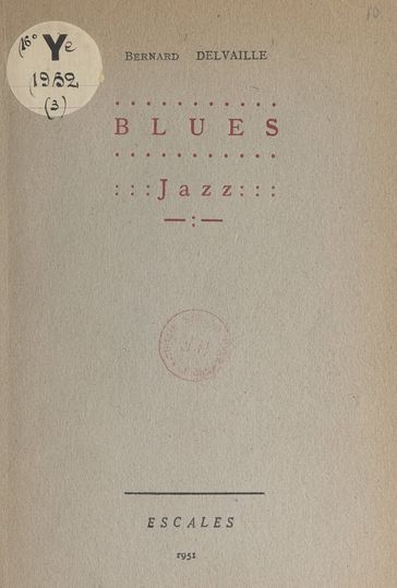 Blues. Jazz - Bernard Delvaille - Jean Markale