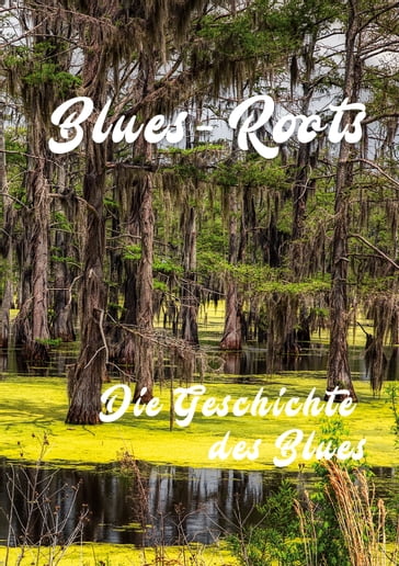 Blues - Roots - Roland Lutz