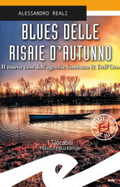 Blues delle risaie d autunno. Il nuovo caso dell agenzia Sambuco & Dell Oro