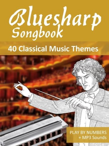 Bluesharp Songbook - 40 Classical Music Themes - Reynhard Boegl