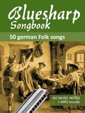 Bluesharp Songbook - 50 german Folk songs