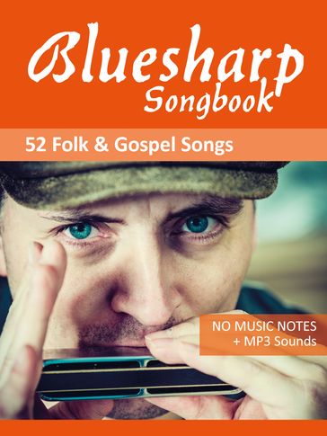 Bluesharp Songbook - 52 Folk and Gospel Songs - Bettina Schipp - Reynhard Boegl