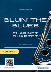 Bluin  The Blues - Clarinet Quartet (score & parts)