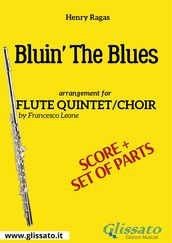 Bluin  The Blues - Flute quintet/choir score & parts