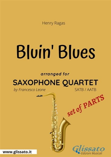 Bluin' The Blues - Saxophone Quartet set of PARTS - Francesco Leone - Henry Ragas