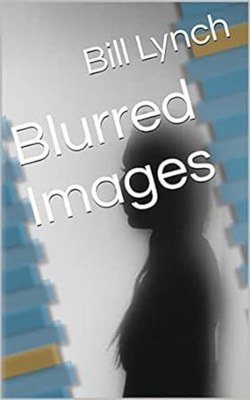 Blurred Images - Bill - Bill Lynch