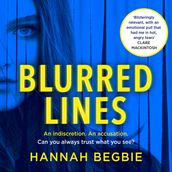 Blurred Lines: The most timely and gripping psychological thriller for 2021