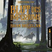 Blut des Imperiums - Die Götter von Blut und Pulver, Teil 3 (Ungekürzt)