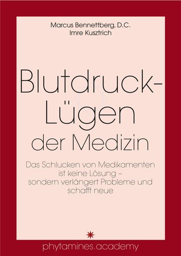 Blutdruck-Lügen der Medizin - Imre Kusztrich - D.c. Marcus Bennettberg