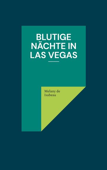 Blutige Nachte in Las Vegas - Melany de Isabeau