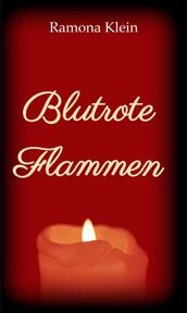 Blutrote Flammen