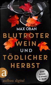 Blutroter Wein & Tödlicher Herbst