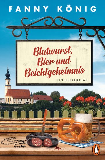 Blutwurst, Bier und Beichtgeheimnis - Fanny Konig