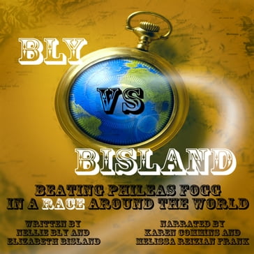 Bly vs Bisland - Nellie Bly - Elizabeth Bisland