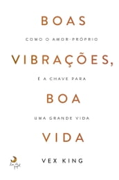 Boas Vibrações, Boa Vida