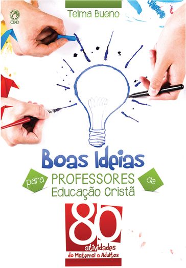 Boas ideias para professores de educação cristã - Telma Bueno