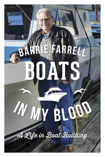 Boats in My Blood - Barrie Farrell