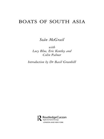 Boats of South Asia - Sean Mcgrail - Lucy Blue - Eric Kentley - Colin Palmer