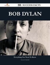 Bob Dylan 174 Success Facts - Everything you need to know about Bob Dylan