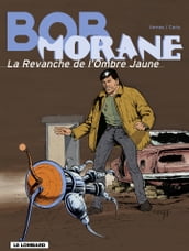 Bob Morane - Tome 33 - La Revanche de l ombre jaune