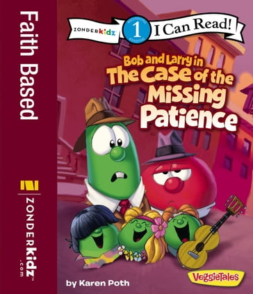 Bob and Larry in the Case of the Missing Patience - Karen Poth