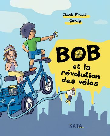 Bob et la révolution des vélos - Josh Freed