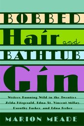 Bobbed Hair and Bathtub Gin