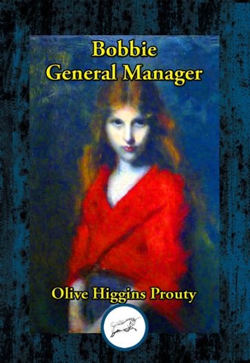 Bobbie: General Manager - Olive Higgins Prouty