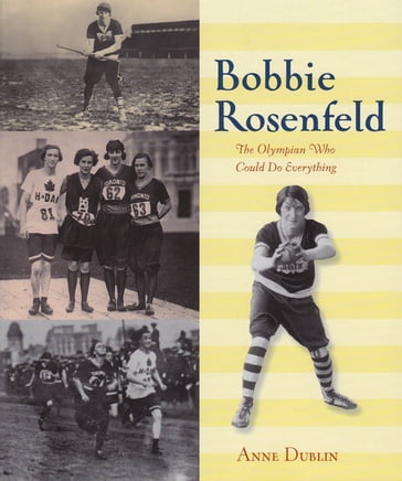 Bobbie Rosenfeld - Anne Dublin
