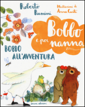 Bobbo all avventura. Bobbo e poi nanna. 4.