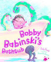 Bobby Babinski s Bathtub