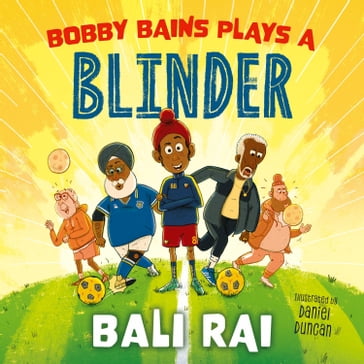 Bobby Bains Plays a Blinder - Bali Rai