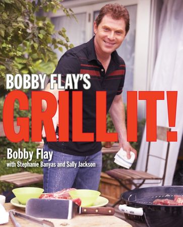 Bobby Flay's Grill It! - Bobby Flay - Sally Jackson - Stephanie Banyas