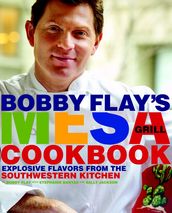 Bobby Flay s Mesa Grill Cookbook