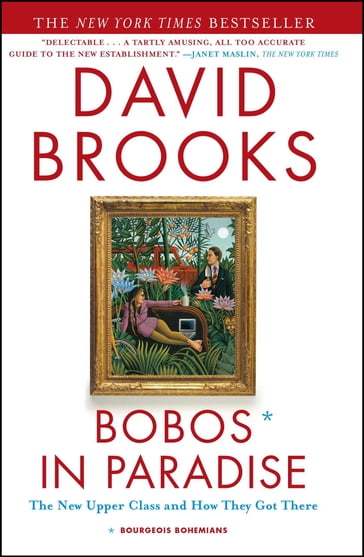 Bobos in Paradise - David Brooks