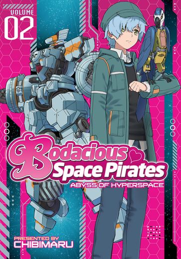Bodacious Space Pirates: Abyss of Hyperspace Vol. 2 - Chibimaru - Tatsuo Sato