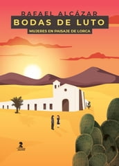 Bodas de luto. (Mujeres en paisaje de Lorca)