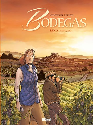 Bodegas - Tome 01 - Francisco Ruizgé - Eric Corbeyran