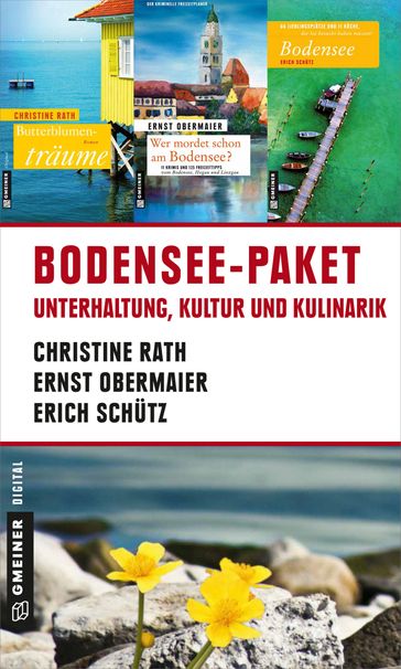 Bodensee-Paket für Sie - Erich Schutz - Christine Rath - Ernst Obermaier