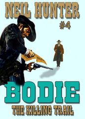 Bodie 4: The Killing Trail